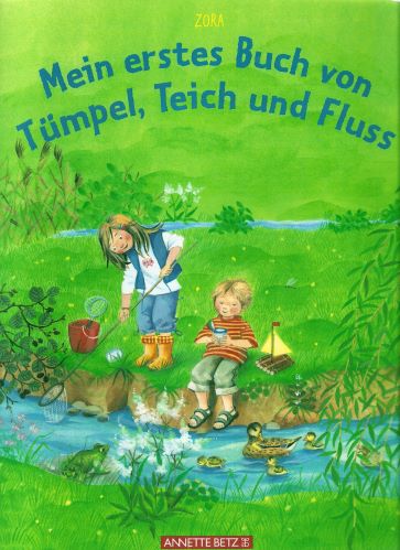 Mein erstes Buch von Teich und Tümpel